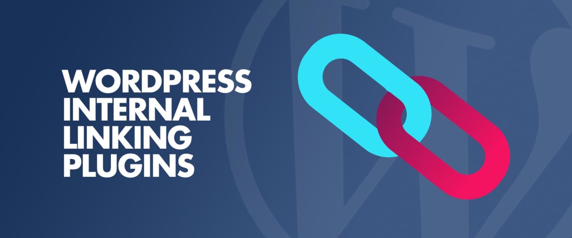 The Importance of Internal Linking for Wordpress SEO